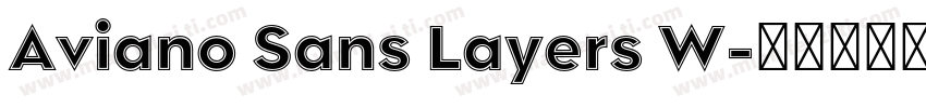 Aviano Sans Layers W字体转换